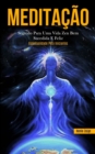 Meditacao : Segredo para uma vida zen bem sucedida e feliz (Espiritualidade para iniciantes) - Book