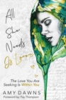 All She Needs Is Love : The Love You Are Seeking Is Within You - eBook
