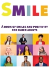Smile : A Book of Smiles and Positivity for Older Adults - Book