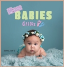 More Babies Galore : A Picture Book for Seniors With Alzheimer's Disease, Dementia or for Adults With Trouble Reading - Book