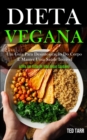 Dieta Vegana : Um guia para desintoxicacao do corpo e manter uma saude incrivel (Adote um estilo de vida vegan saudavel) - Book