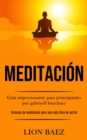 Meditacion : Guia impresionante para principiantes por gabriyell buechner (Tecnicas de meditacion para una vida libre de estres) - Book