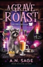A Grave Roast : A Paranormal Cozy Mystery - Book