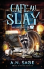 Cafe au Slay : A Paranormal Cozy Mystery - Book