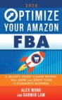 Optimize Your Amazon FBA : A Seller's Guide to Rank Higher, Sell More, and Grow Your ECommerce Business - Book
