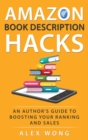 Amazon Book Description Hacks : An Author's Guide To Boosting Your Ranking And Sales - Book