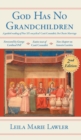 God Has No Grandchildren : A Guided Reading of Pope Pius XI's Encyclical "Casti Connubii" (On Chaste Marriage) - 2nd Edition - Book