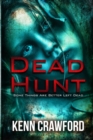 Dead Hunt : Some Things Are Better Left Dead - Book
