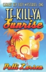 Te-Kill-Ya Sunrise - Book