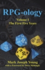 RPG-ology : Volume I - The First Five Years - Book