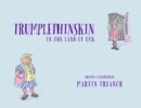 Trumplethinskin in the Land of UcK - eBook