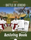 Battle of Jericho Activity Book : Joshua and the battle of Jericho - Book