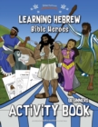 Learning Hebrew : Bible Heroes Activity Book - Book