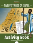 Twelve Tribes of Israel Activity Book : for kids ages 6-12 - Book