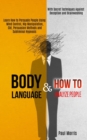 Body Language : Learn How to Persuade People Using Mind Control, Nlp Manipulation, Cbt, Persuasion Methods and Subliminal Hypnosis (With Secret Techniques Against Deception and Brainwashing) - Book