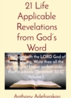 21 Life Applicable Revelations from God's Word: "Thus speaketh the LORD God of Israel, saying, Write thee all the words that I have spoken unto thee in a book" [Jeremiah 30 : 2] Volume 1 - eBook