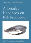 A Detailed Handbook on Fish Production : Fish Production Simplified - eBook