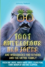 1001 Outrageous Dad Jokes and Wisecracks for Fathers and the entire family - Book