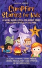 Campfire Stories for Kids Part III : 21 Scary and Funny Short Horror Stories for Children while Camping or for Sleepovers - Book