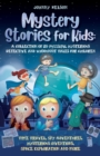 Mystery Short Stories for Kids : Time Travel, Spy Adventures, Mysterious Inventions, Space Exploration and more - Book