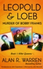 Leopold & Loeb : The Killing of Bobby Franks - eBook