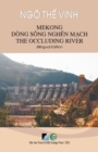 Mekong Dong Song Ngh&#7869;n M&#7841;ch / Mekong The Occluding River - Bilingual Edition (Vietnamese/English) - Book