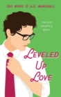 Leveled Up Love : A Gamelit Romantic Comedy - Book