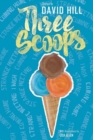 Three Scoops : Stories by David Hill - Book