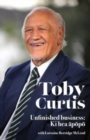 Toby Curtis : Unfinished Business: Ki Hea Apopo - Book