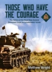 Those Who Have the Courage : The History of the Royal New Zealand Armoured Corps - Book
