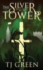 The Silver Tower : Arthurian Fantasy - Book