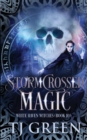 Stormcrossed Magic : Paranormal Witch Mysteries - Book