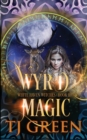 Wyrd Magic : Paranormal Witch Mysteries - Book