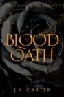 Blood Oath : A Paranormal Vampire Romance (The Complete Series) - Book