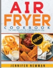 Air Fryer Cookbook : The 1000 Flavorful Air Fryer Recipes for Any Taste and Occasion - Book