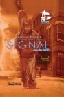 SIGNAL Saga v.1 : S.I.G.N.A.L. and the GOOD - Book