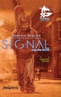 SIGNAL Saga v.1 {Deluxe} : S.I.G.N.A.L. and the GOOD - Book