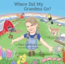 Where Did My Grandma Go? - Book