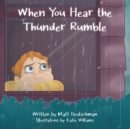 When You Hear the Thunder Rumble - Book