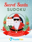 Secret Santa Sudoku : 200 Festive Puzzles with Easy, Medium, and Hard Challenges - Book