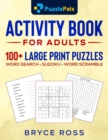 Activity Book for Adults : 100+ Large Print Sudoku, Word Search, and Word Scramble Puzzles - Book