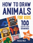 How To Draw Baby Animals : 100 Step By Step Drawings For Kids - Book