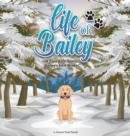 Life of Bailey : Bailey's First Winter - Book