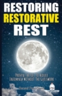 Sensei Self Development Series : Restoring Restorative Rest: Proven Tactics To Reduce Insomnia Without The Guesswork - Book