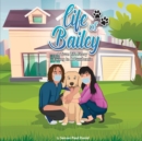 Life of Bailey : Living In A Pandemic - Book