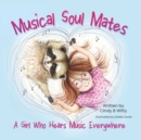 Musical Soul Mates : A Girl Who Hears Music Everywhere - Book