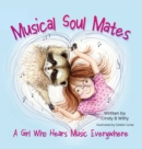 Musical Soul Mates : A Girl Who Hears Music Everywhere - Book