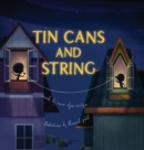 Tin Cans and String - Book