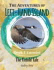 The Adventures of Left-Hand Island : Book 1 Extended - The Untold Tale - Book