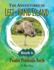 The Adventures of Left-Hand Island : Book 6 - Pointer Peninsula North - Book